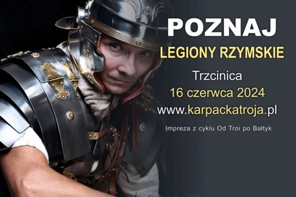Program imprezy Poznaj legiony rzymskie 16.06.2024 