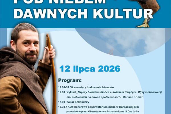 Pod niebem dawnych kultur 12.07.2026 w cyklu Od Troi po Bałtyk